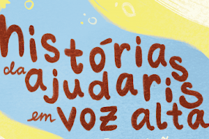 Histórias da Ajudaris em Voz Alta